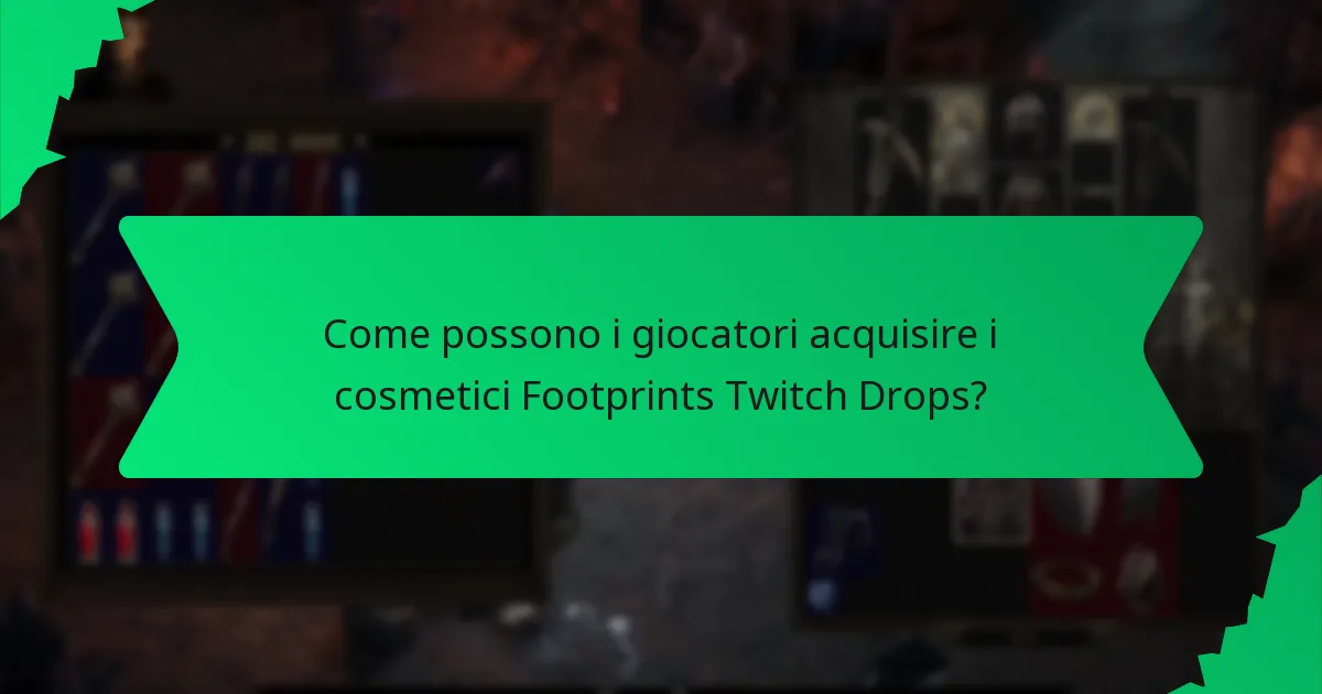 Come viene determinata la rarità dei cosmetici Footprints Twitch Drops?