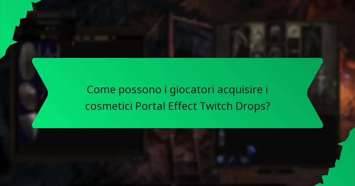 Come il colore e gli effetti migliorano i cosmetici Portal Effect Twitch Drops?