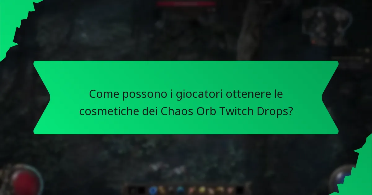 Quali sono i livelli di rarità delle cosmetiche dei Chaos Orb Twitch Drops?