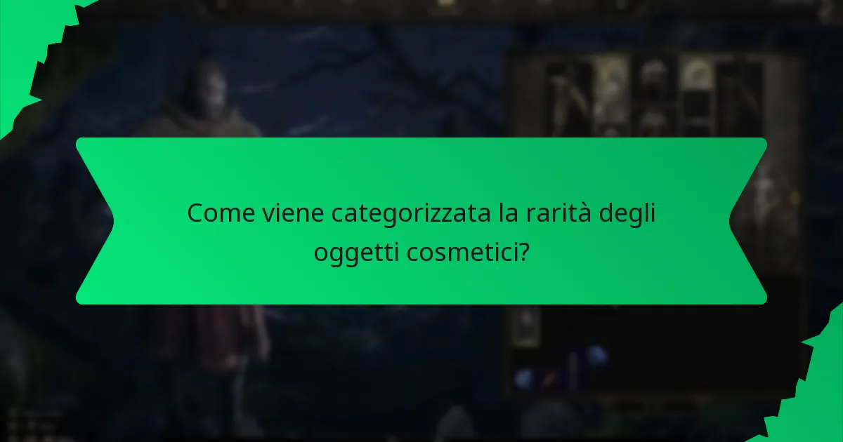 Come viene categorizzata la rarità degli oggetti cosmetici?