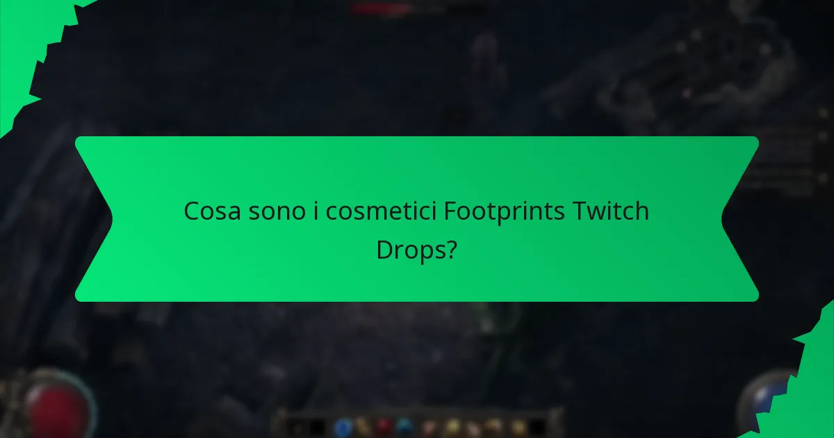 Quali effetti hanno i cosmetici Footprints Twitch Drops?