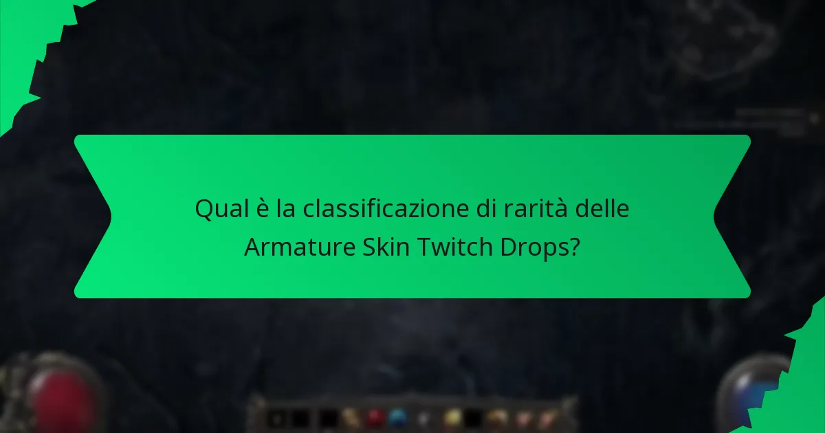 Quali variazioni di colore sono disponibili per le Armature Skin Twitch Drops?