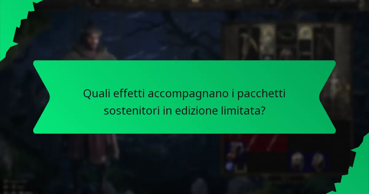 Quali effetti accompagnano i pacchetti sostenitori in edizione limitata?