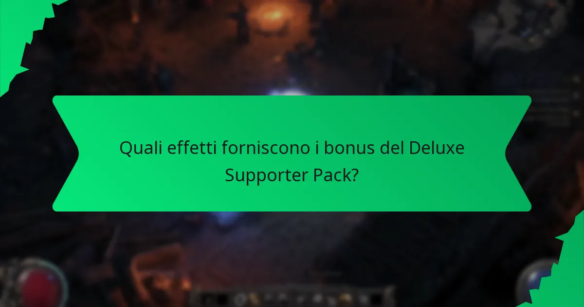 Quali effetti forniscono i bonus del Deluxe Supporter Pack?