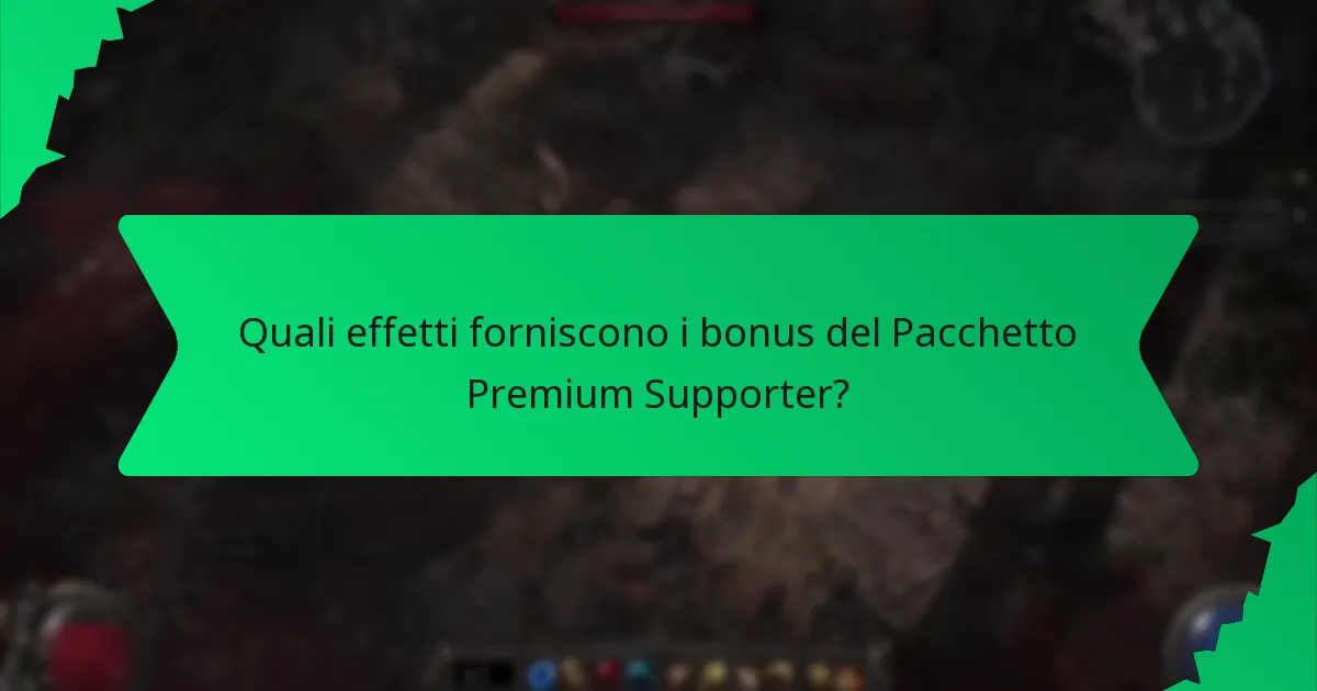 Quali effetti forniscono i bonus del Pacchetto Premium Supporter?