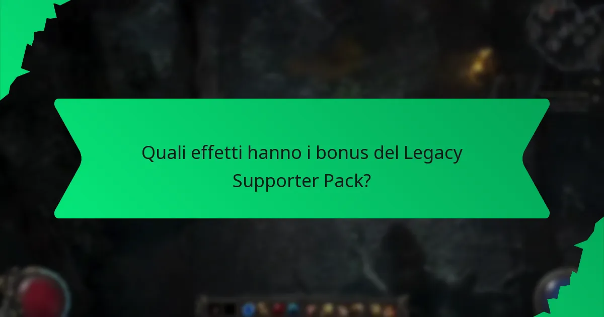 Quali effetti hanno i bonus del Legacy Supporter Pack?