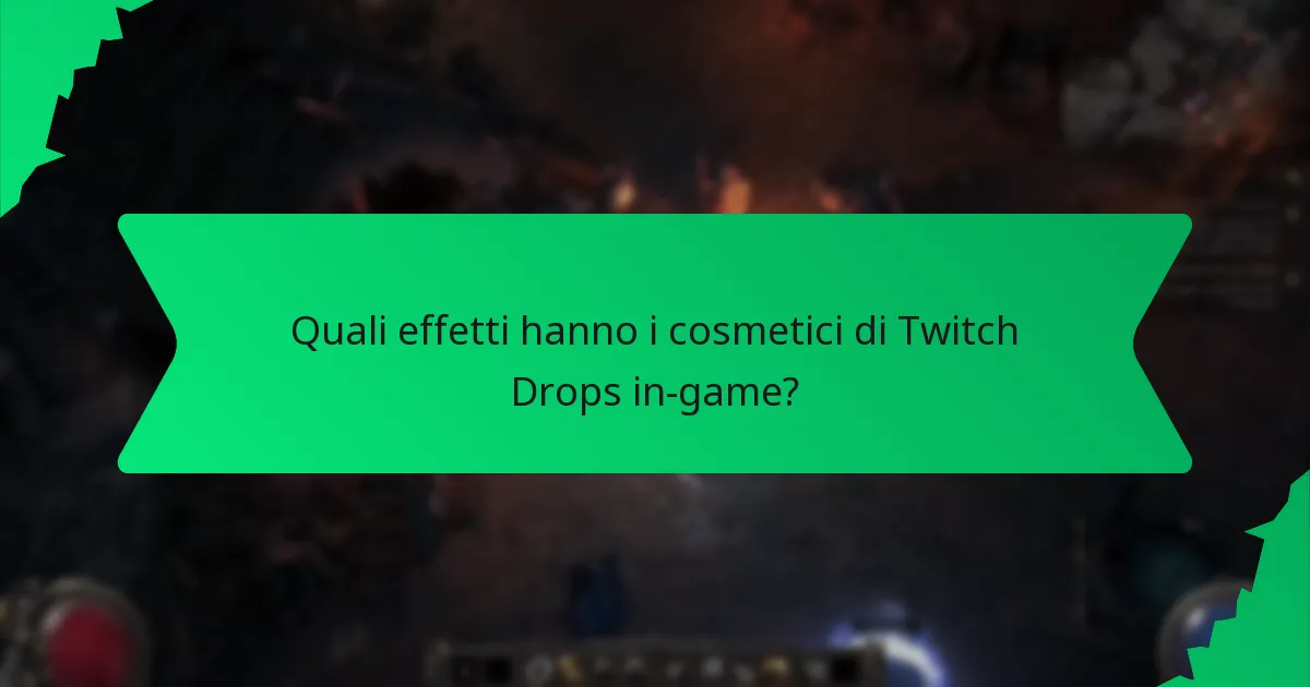 Quali effetti hanno i cosmetici di Twitch Drops in-game?