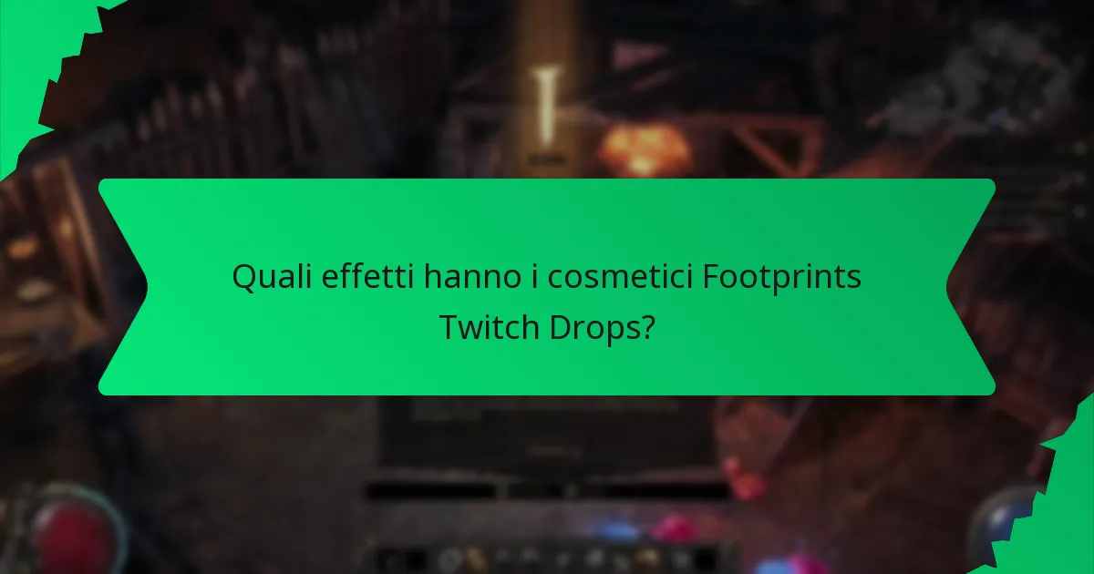 Come possono i giocatori acquisire i cosmetici Footprints Twitch Drops?