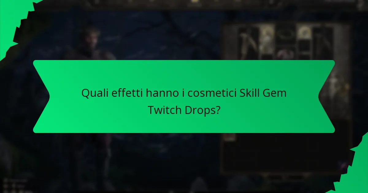 Come massimizzare le possibilità di ricevere i cosmetici Skill Gem Twitch Drops?