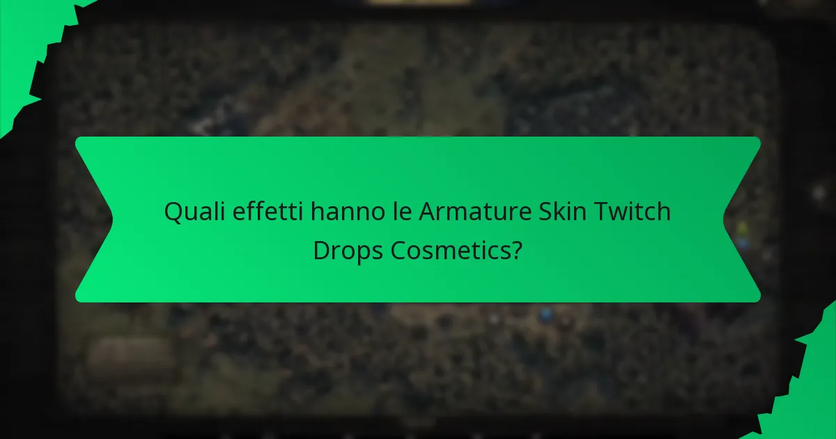 Quali effetti hanno le Armature Skin Twitch Drops Cosmetics?