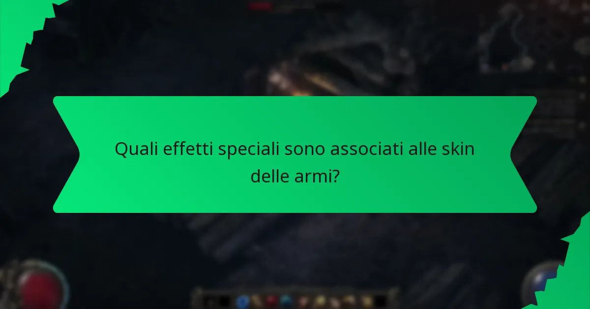 Quali effetti speciali sono associati alle skin delle armi?